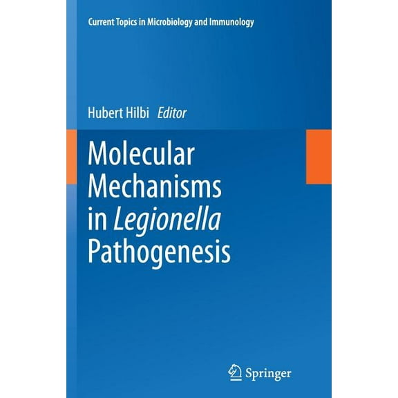 Current Topics in Microbiology and Immmu Molecular Mechanisms in Legionella Pathogenesis, Book 376, (Paperback)