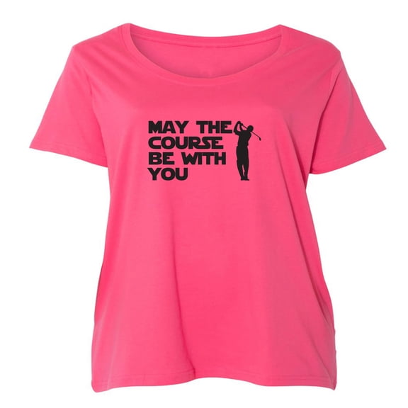 May The Course Be With You Womens Plus Size Scoopneck T