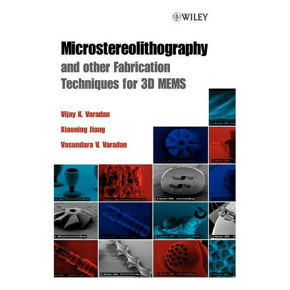 Microstereolithography and Other Fabrication Techniques for 3D Mems, (Hardcover)