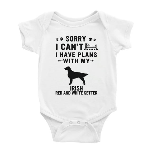 Sorry I Can't I Have Plans With My Irish Red And White Setter Love Pet Dog Baby Romper Infant (White, 0-3 Months)