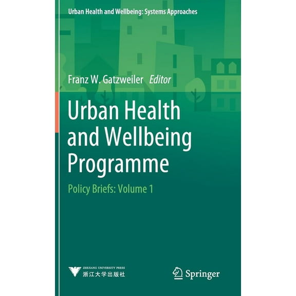 Urban Health and Wellbeing Urban Health and Wellbeing Programme: Policy Briefs: Volume 1, (Hardcover)