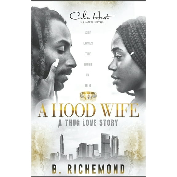 A Hood Wife: A Thug Love Story: A Standalone Romance (Paperback) by B Richemond