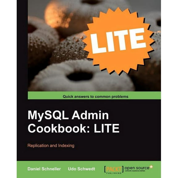 MySQL Admin Cookbook Lite: Replication and Indexing, (Paperback)