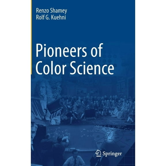 Pioneers of Color Science, (Hardcover)