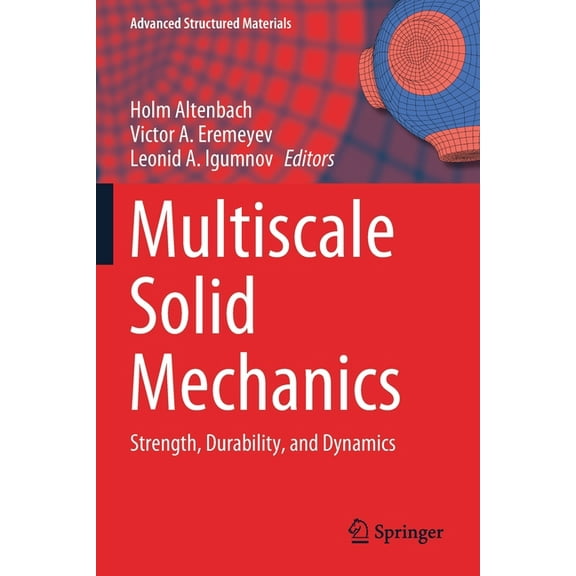 Advanced Structured Materials Multiscale Solid Mechanics: Strength, Durability, and Dynamics, Book 141, (Paperback)