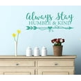 thumbnail image 3 of Always Stay Humble & Kind Room Vinyl Arrow Art Inspirational Quotes Stickers, 23x10-Inch, Turquoise, 3 of 5