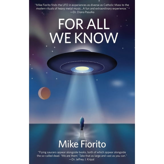 For All We Know: A UFO Manifesto (Paperback)