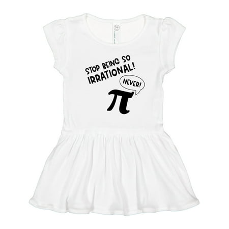 

Inktastic Stop Being So Irrational- Funny Pi Day Symbol Gift Toddler Girl Dress
