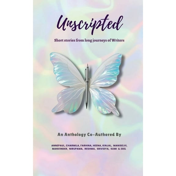 Unscripted: Short Stories From The Long Journeys of Writers, (Paperback)