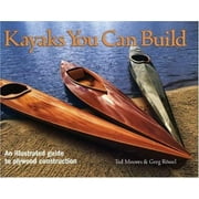 Kayaks You Can Build: An Illustrated Guide to Plywood Construction [Hardcover - Used]
