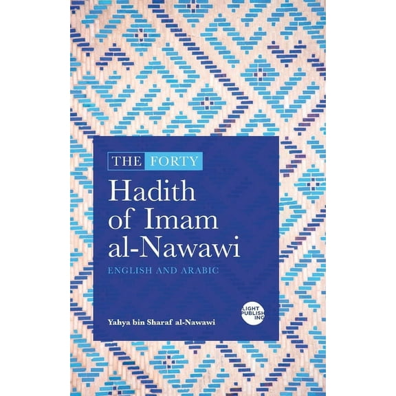 The Forty Hadith of Imam al-Nawawi: English and Arabic, (Paperback)