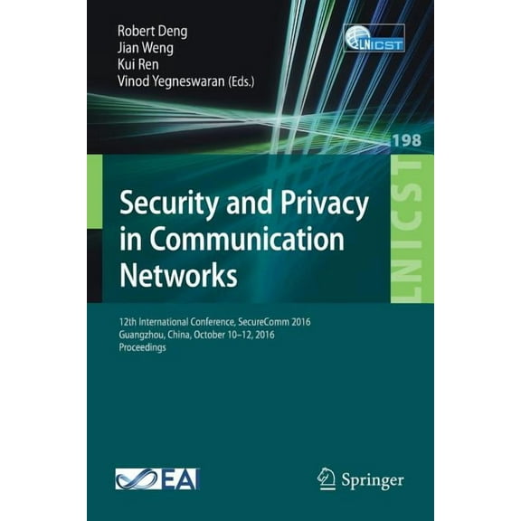 Lecture Notes of the Institute for Compu Security and Privacy in Communication Networks: 12th International Conference, Securecomm 2016, Guangzhou, China, Octobe, Book 198, (Paperback)