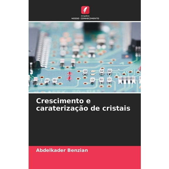 Crescimento e caraterização de cristais, (Paperback)