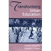 Transforming Urban Education: Problems & Possibilities for Equality of Educational Opportunity [Paperback - Used]