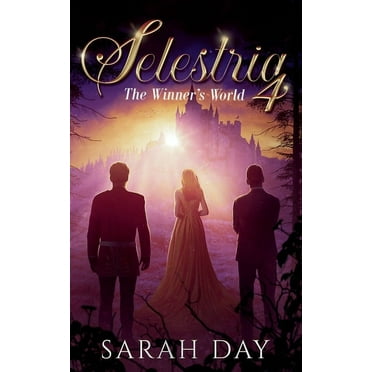 Selestria: Selestria 4: The Winner's World (Paperback)