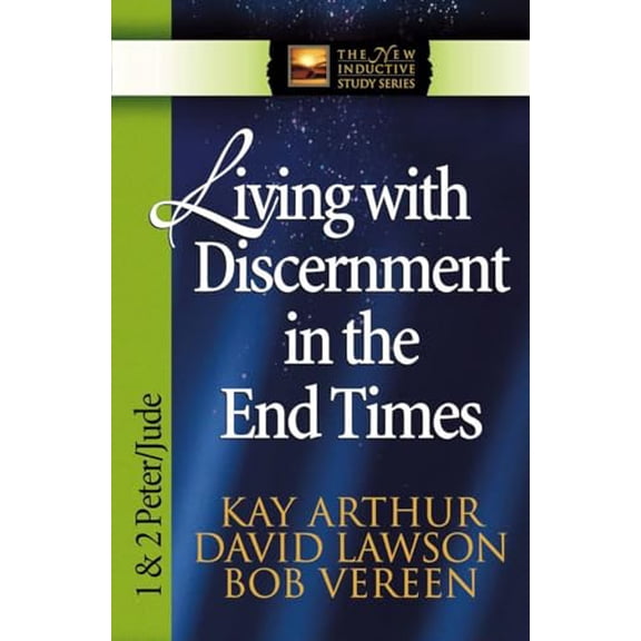 Pre-Owned Living with Discernment in the End Times: 1 & 2 Peter and Jude (Paperback) 0736904468 9780736904469