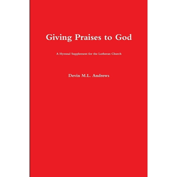 Giving Praises to God, (Paperback)