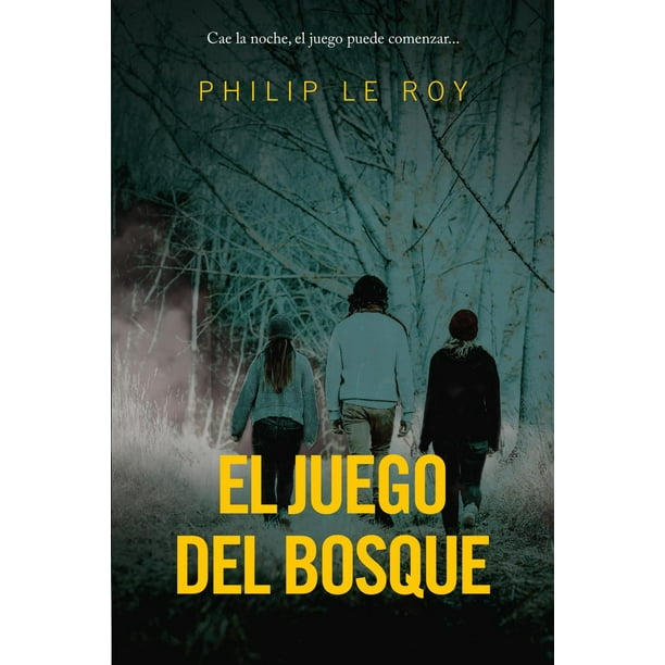 Libro El Juego Del Bosque Tapa Blanda, Autor Philip Le Roy, Editorial Del Nuevo Extremo Del Nuevo Extremo 9788418354960