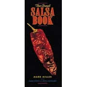Pre-Owned The Great Salsa Book: [A Cookbook] (Paperback 9780898155174) by Mark Miller
