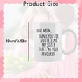 thumbnail image 2 of 1 PCS Mother's Day Coffee Mug ,Mothers Day Birthday Gifts for Mom from Daughter Son - 11Oz Funny Best Mom Mug with White Print For Mom ,lady, wife,Valentine's Day or Anniversary - Gift (White), 2 of 7