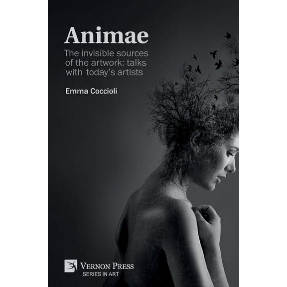 Art Animae: The invisible sources of the artwork: talks with today's artists (B&W), (Paperback)