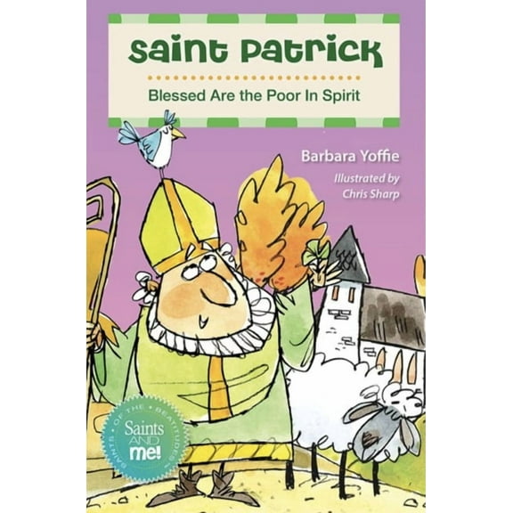 Saint Patrick: Blessed Are the Poor in Spirit, (Paperback)