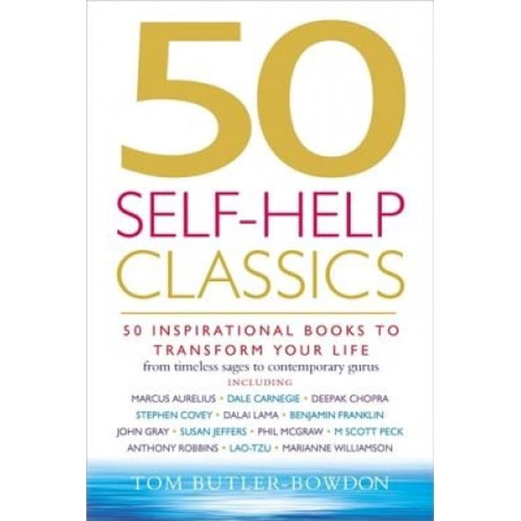 50 Classiques d'Auto-aide: 50 Livres Inspirants pour Transformer Votre Vie de Sages Intemporels en Gurus Contemporains