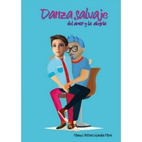 Danza Salvaje: Del amor y la alegrÃa, (Paperback)