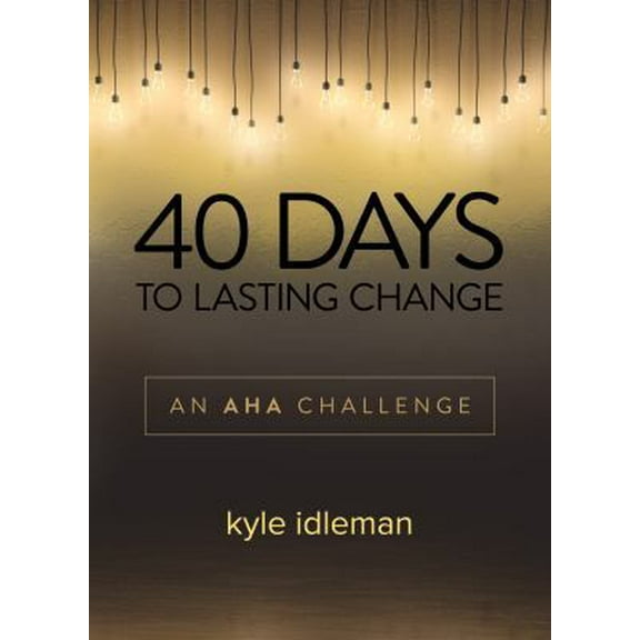 Pre-Owned 40 Days to Lasting Change: An AHA Challenge (Hardcover) 0781412684 9780781412681