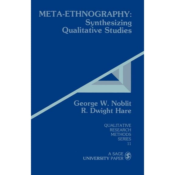 Qualitative Research Methods Meta-Ethnography: Synthesizing Qualitative Studies, Book 11, (Paperback)