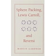 thumbnail image 1 of Sphere Packing, Lewis Carroll, and Reversi: Martin Gardner's New Mathematical Diversions (The New Martin Gardner Mathematical Library), 1 of 3