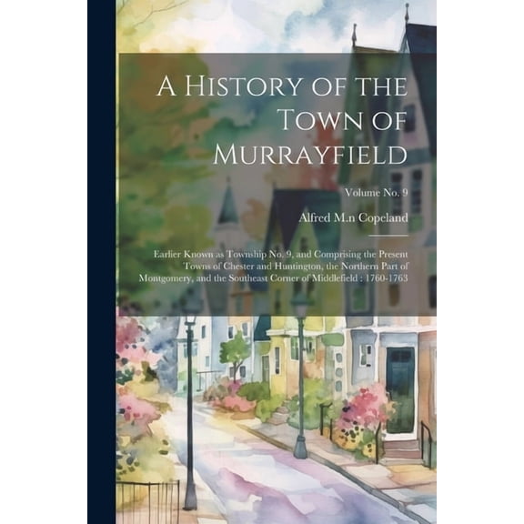 A History of the Town of Murrayfield (Paperback)