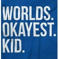 thumbnail image 2 of Worlds Okayest Kid Son Daughter Funny Womens Slim Fit Graphic Tee Brisco Brands S, 2 of 5