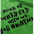 thumbnail image 4 of Born to Wrestle With My Big Brother Youth T Shirt Tee Boys Infant Toddler Brisco Brands 5T, 4 of 5