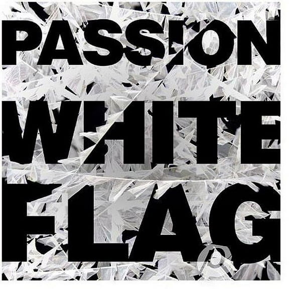 Passion : White Flag