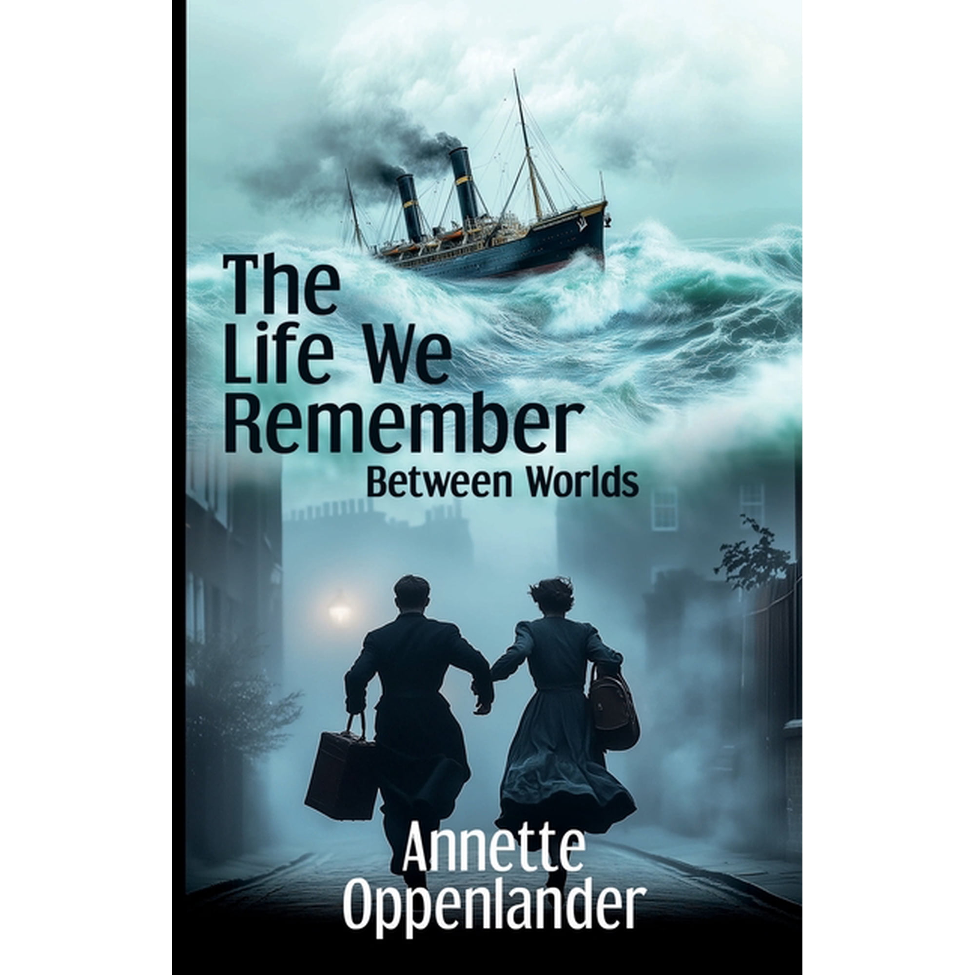 The Life We Remember: Between Worlds (Paperback)