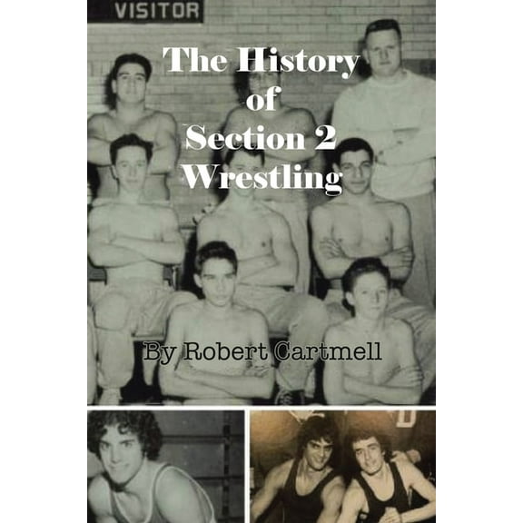 The History of Section 2 Wrestling, (Paperback)