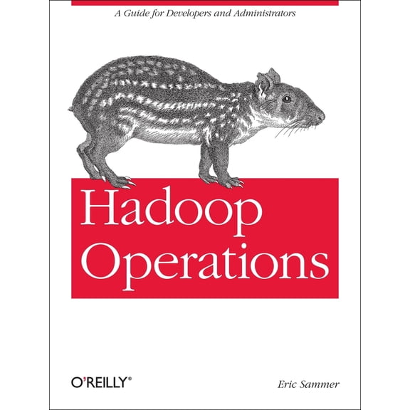 Pre-Owned Hadoop Operations: A Guide for Developers and Administrators (Paperback) 1449327052 9781449327057