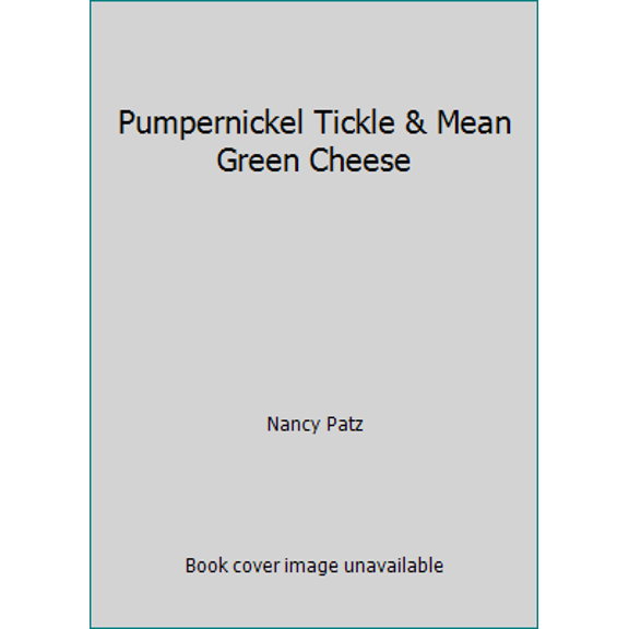 Pre-Owned Pumpernickel Tickle & Mean Green Cheese (Hardcover) 1893116174 9781893116177