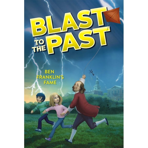 Blast to the Past: Ben Franklin's Fame (Series #6) (Paperback)