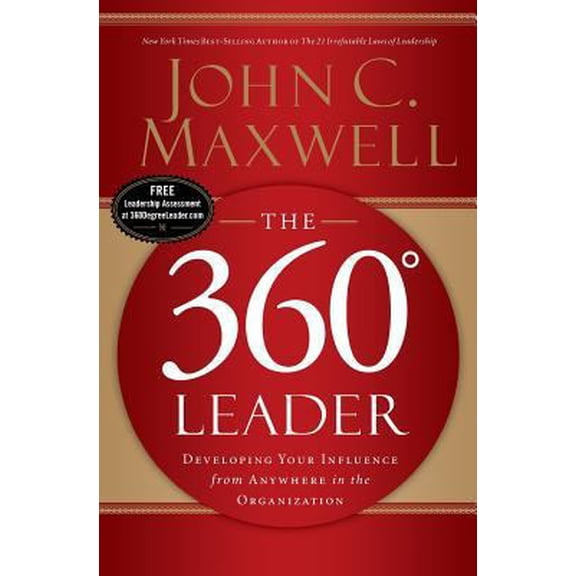 Pre-Owned The 360 Degree Leader: Developing Your Influence from Anywhere in the Organization (Paperback) 0785288112 9780785288114
