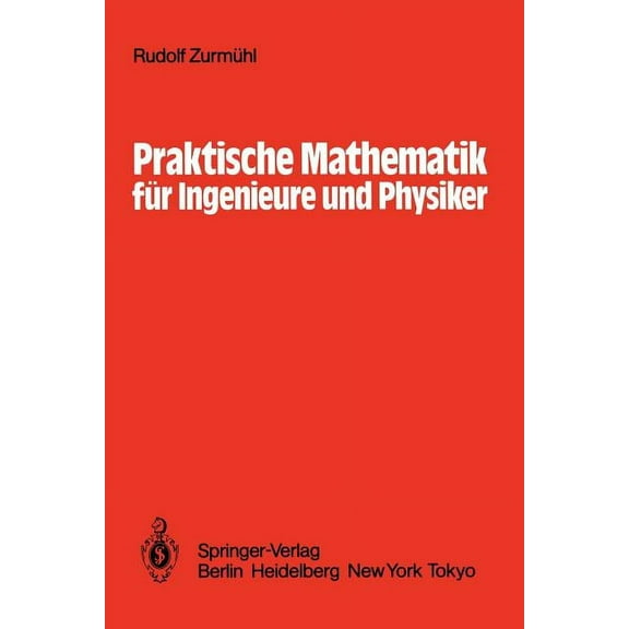 Praktische Mathematik FÃ¼r Ingenieure Und Physiker, (Paperback)