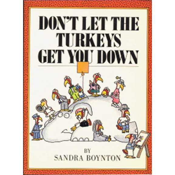 Don't Let the Turkeys Get You Down (Paperback)