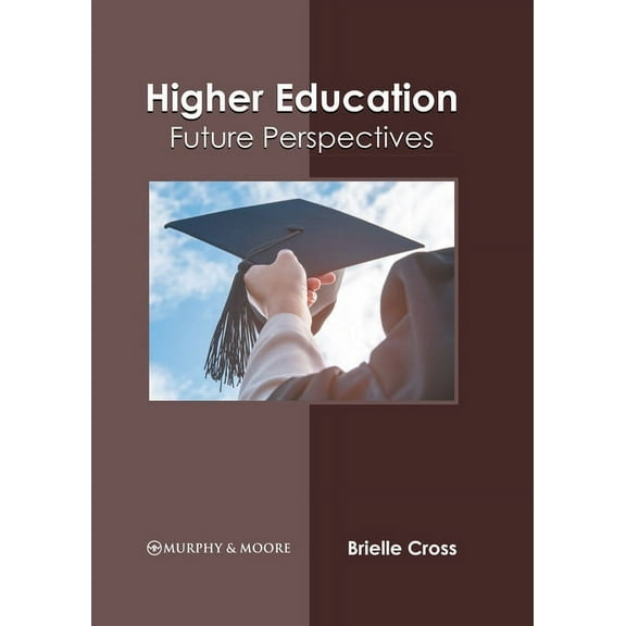 Higher Education: Future Perspectives, (Hardcover)