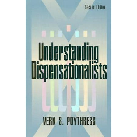 Understanding Dispensationalists
