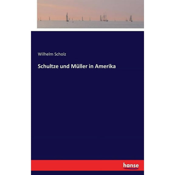 Schultze und Müller in Amerika, (Paperback)
