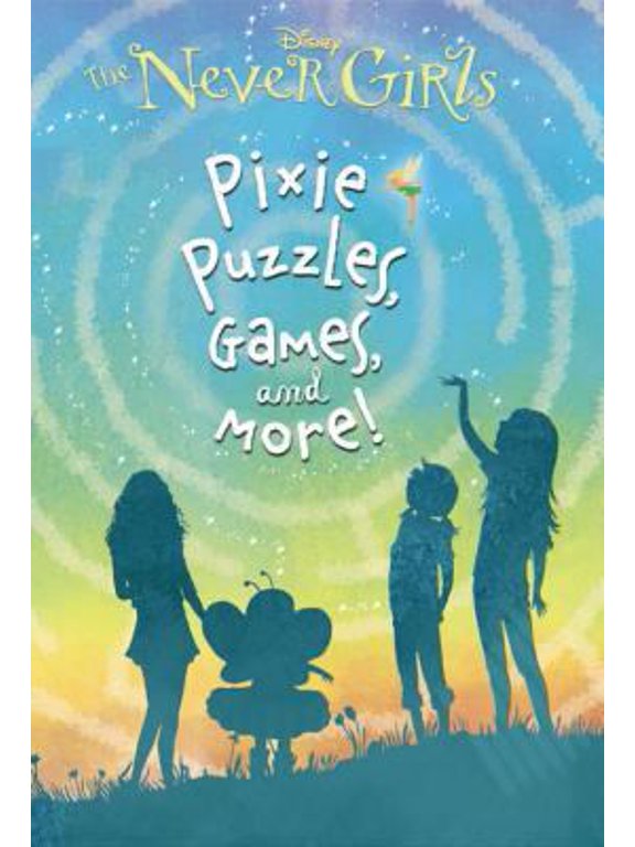 Pre-Owned The Never Girls: Pixie, Puzzles, Games, and More! (Paperback) 0736431527 9780736431521