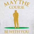 thumbnail image 3 of CafePress - May The Course Be With You Light T Shirt - Men's Classic Graphic T-Shirt, 3 of 4