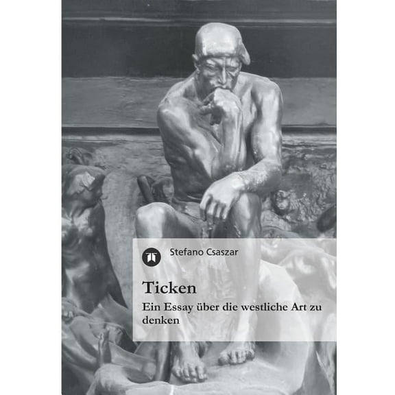Ticken: Ein Essay über die westliche Art zu denken, (Paperback)
