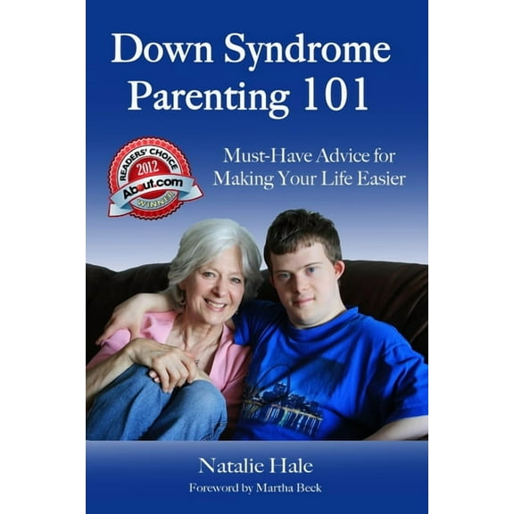 Down Syndrome Parenting 101: Must-Have Advice for Making Your Life Easier, (Paperback)